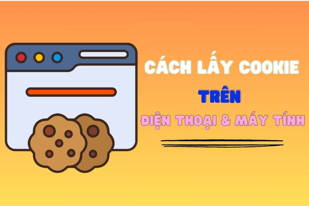 hướng dẫn lấy cookie fb nhanh chóng